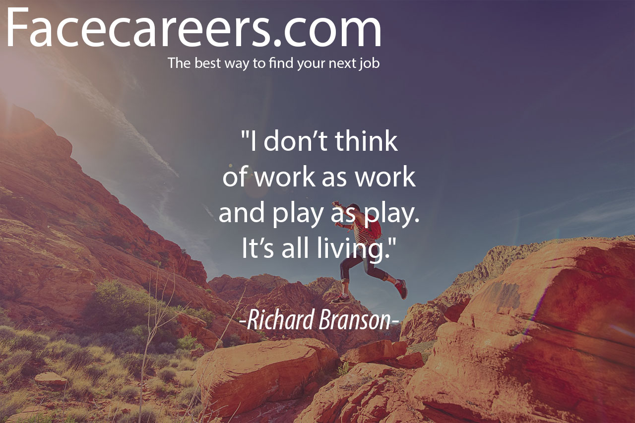 I don’t think of work as work and play as play. It’s all living.